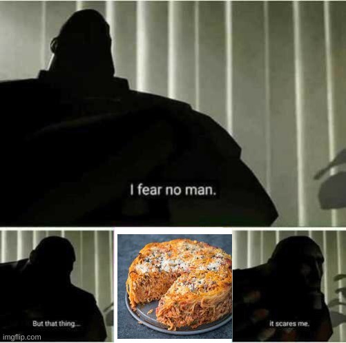 Scary | image tagged in i fear no man | made w/ Imgflip meme maker