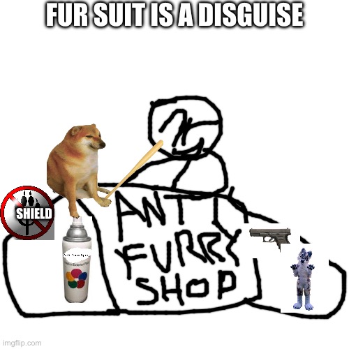 Grab These For Safety But They All Cost 4 Doubloons | FUR SUIT IS A DISGUISE; SHIELD | image tagged in memes,blank transparent square | made w/ Imgflip meme maker