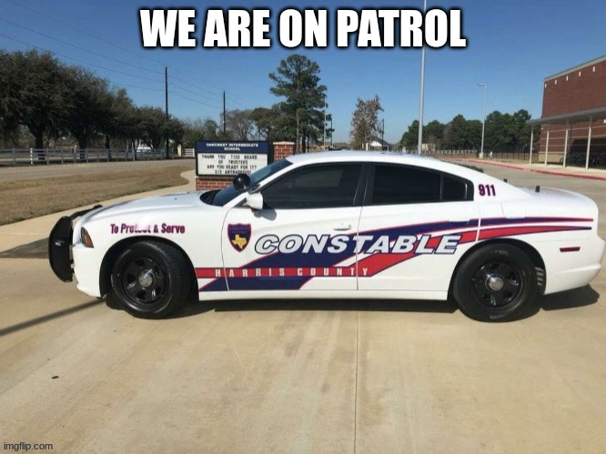 WE ARE ON PATROL | made w/ Imgflip meme maker