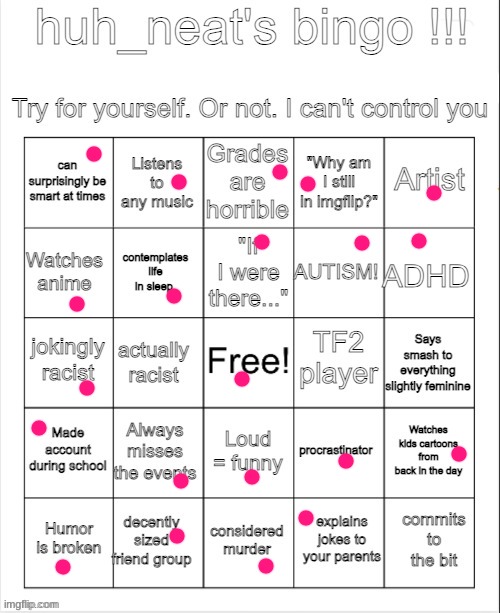 huh_neat bingo! | image tagged in huh_neat bingo | made w/ Imgflip meme maker