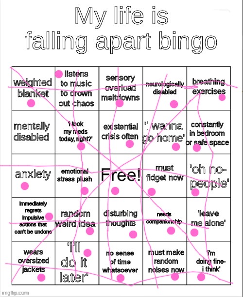 weeeeee | image tagged in my life is falling apart bingo | made w/ Imgflip meme maker