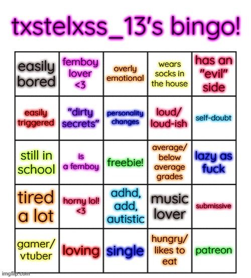 saw some others, inspired me to make my own! | image tagged in txstelxss_13's bingo,bingo,fun | made w/ Imgflip meme maker
