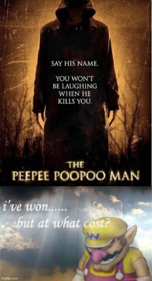 The Peepee Poopoo Man | image tagged in i've won but at what cost,pee,poo,the most interesting man in the world | made w/ Imgflip meme maker