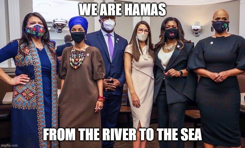 WE ARE HAMAS; FROM THE RIVER TO THE SEA | made w/ Imgflip meme maker