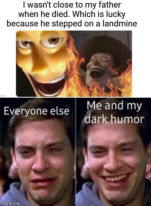 image tagged in dark humor | made w/ Imgflip meme maker