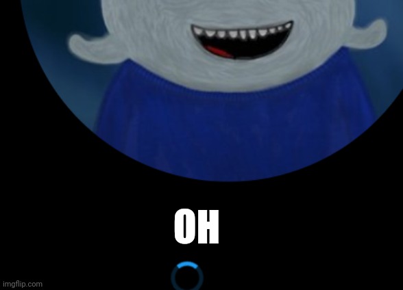 Oh ohohoh Blank Meme Template