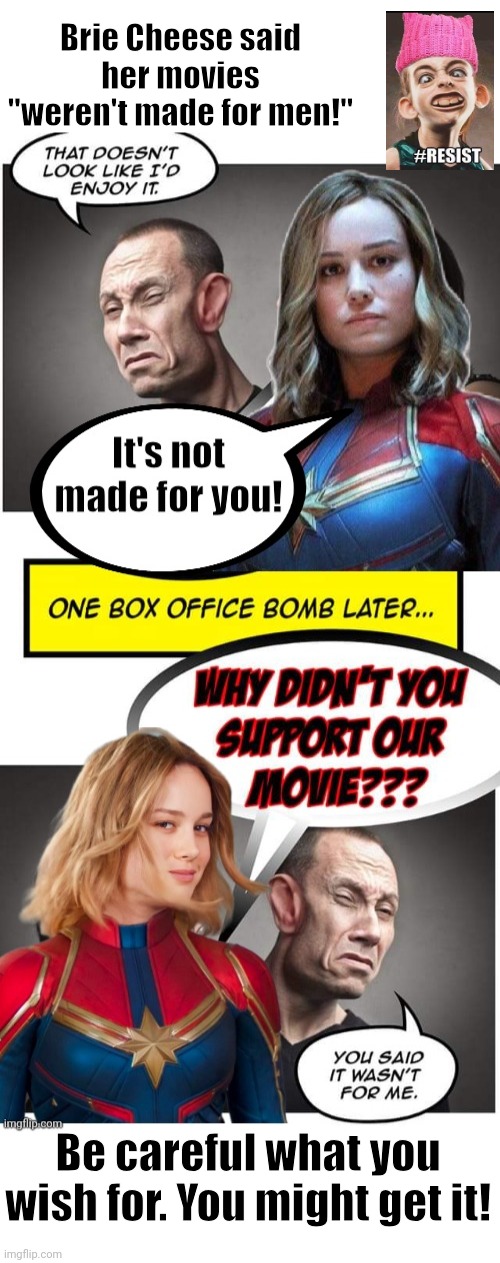 Cap'n Mabel bombs | Brie Cheese said her movies "weren't made for men!"; Be careful what you wish for. You might get it! | image tagged in marvel cinematic universe | made w/ Imgflip meme maker