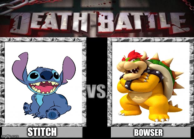 Stitch VS Bowser | STITCH; BOWSER | image tagged in death battle | made w/ Imgflip meme maker