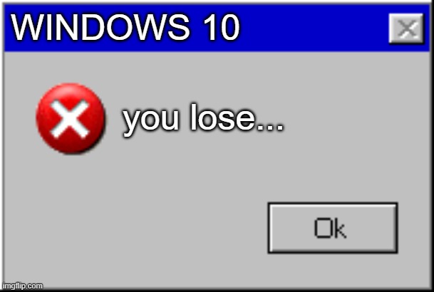 Windows Error Message - Imgflip