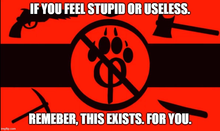Totalitarian Mepshit Flag | IF YOU FEEL STUPID OR USELESS. REMEBER, THIS EXISTS. FOR YOU. | image tagged in totalitarian mepshit flag | made w/ Imgflip meme maker