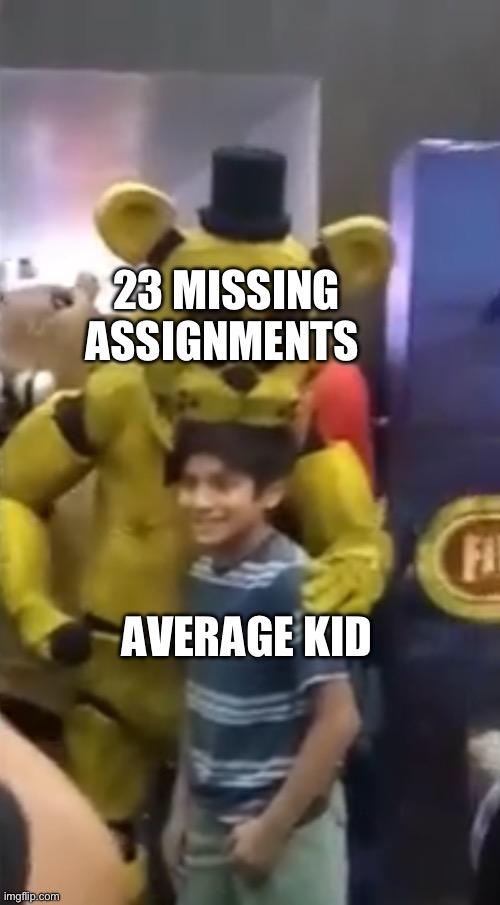 Bite of ‘23 | 23 MISSING ASSIGNMENTS; AVERAGE KID | image tagged in bite of 23 | made w/ Imgflip meme maker