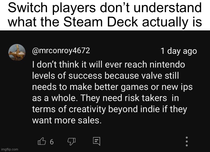 Switch players don’t understand what the Steam Deck actually is | made w/ Imgflip meme maker