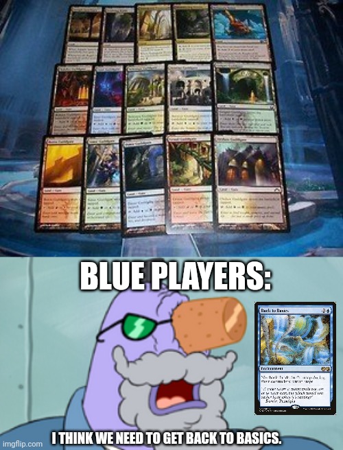 Nonbasic players vs Blue players | BLUE PLAYERS:; I THINK WE NEED TO GET BACK TO BASICS. | image tagged in funny | made w/ Imgflip meme maker