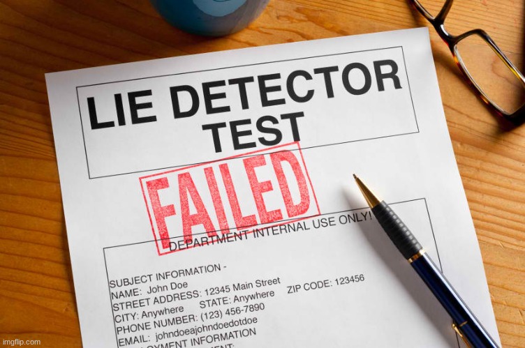 Lie detector | image tagged in lie detector | made w/ Imgflip meme maker