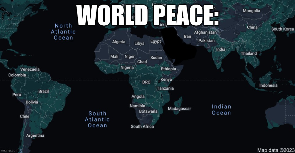 WORLD PEACE: | made w/ Imgflip meme maker