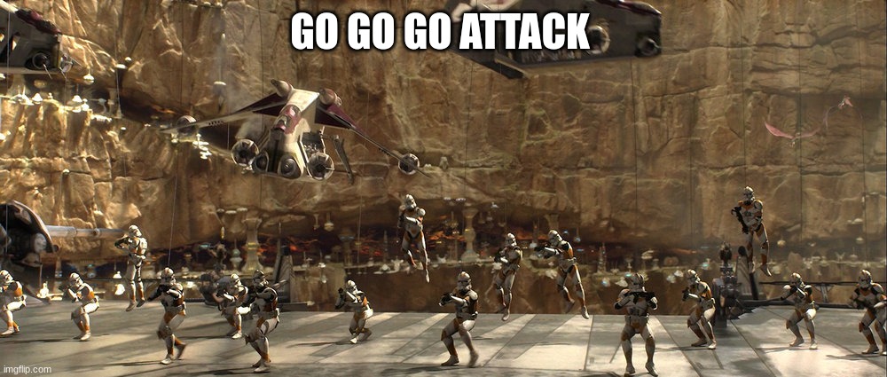 GO GO GO ATTACK | made w/ Imgflip meme maker