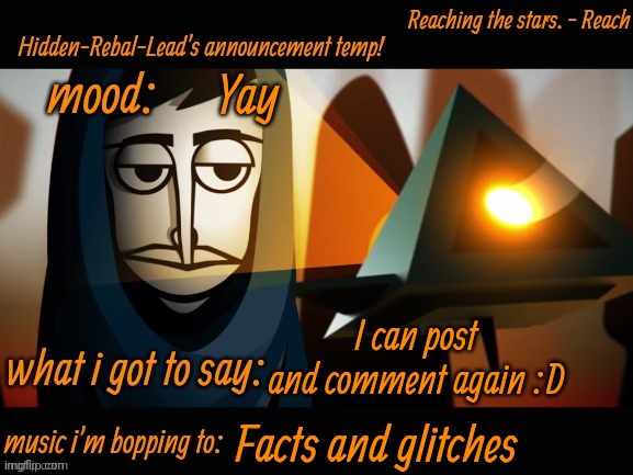 Yippee | Yay; I can post and comment again :D; Facts and glitches | image tagged in hidden-rebal-leads announcement temp,memes,funny,sammy | made w/ Imgflip meme maker