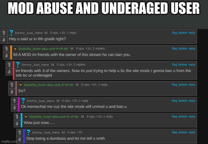 MOD ABUSE AND UNDERAGED USER | made w/ Imgflip meme maker