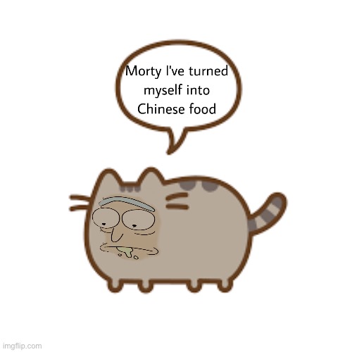 Mmmorty | image tagged in morty,pusheen,chinese food | made w/ Imgflip meme maker