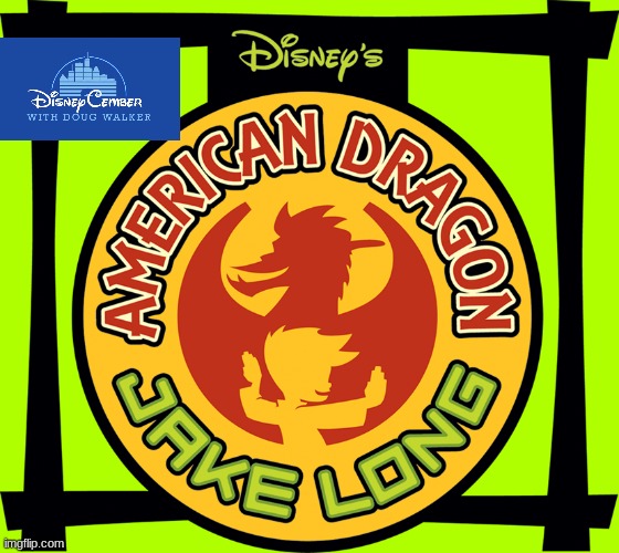 disneycember: american dragon jake long | image tagged in disneycember,disney channel,2000s cartoons,2000s shows,nostalgia critic | made w/ Imgflip meme maker