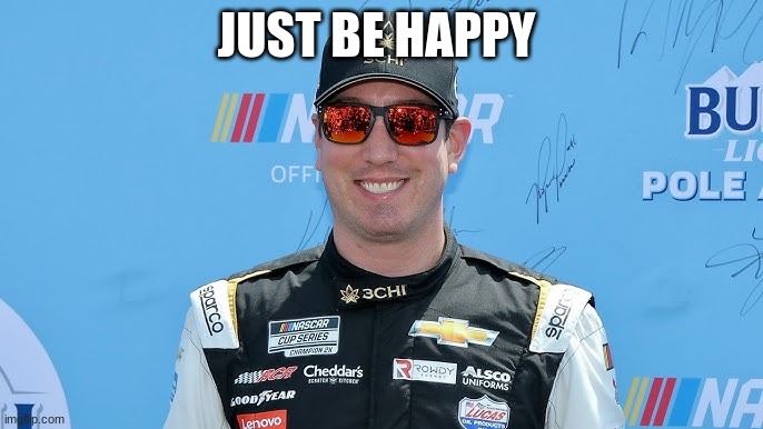 JUST BE HAPPY | made w/ Imgflip meme maker