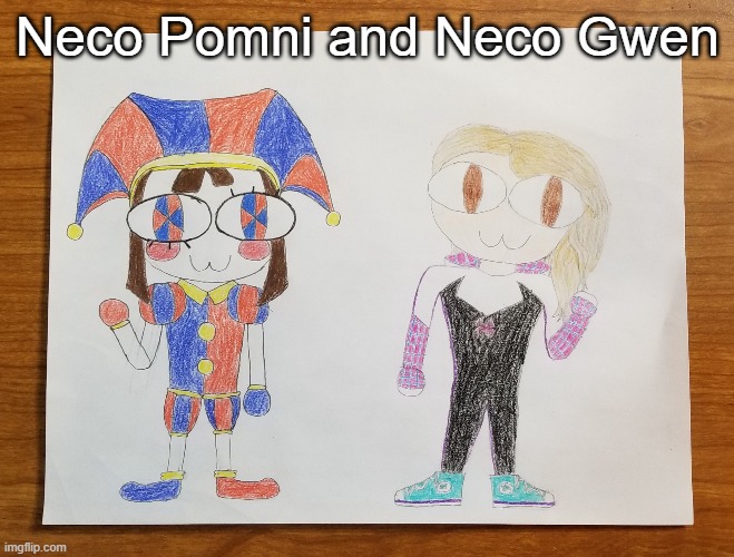 i made a promise and i stuck to it | Neco Pomni and Neco Gwen | image tagged in memes,spiderman,the amazing digital circus,neco arc,drawings,cute | made w/ Imgflip meme maker