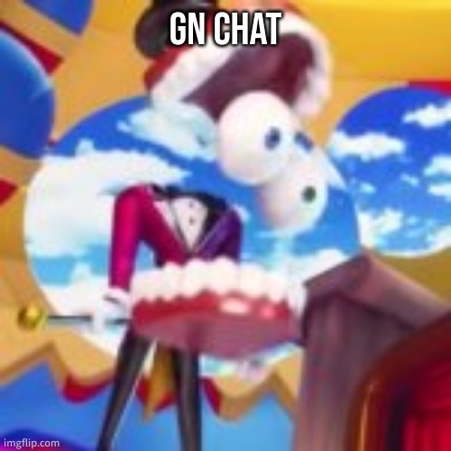 GYATT | GN CHAT | image tagged in gyatt | made w/ Imgflip meme maker