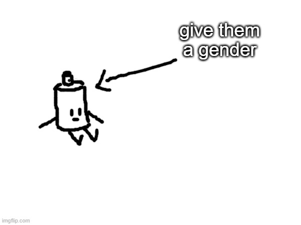 if you want to, nonexisty from bfdi | give them a gender | made w/ Imgflip meme maker