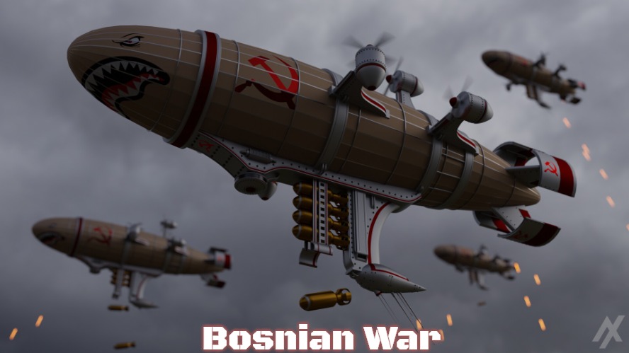Slavic Airship | Bosnian War | image tagged in slavic airship,bosnian war,slavic | made w/ Imgflip meme maker