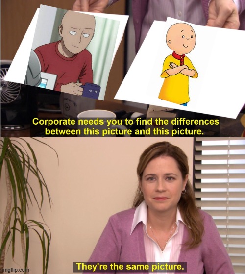 They're The Same Picture | image tagged in memes,they're the same picture | made w/ Imgflip meme maker
