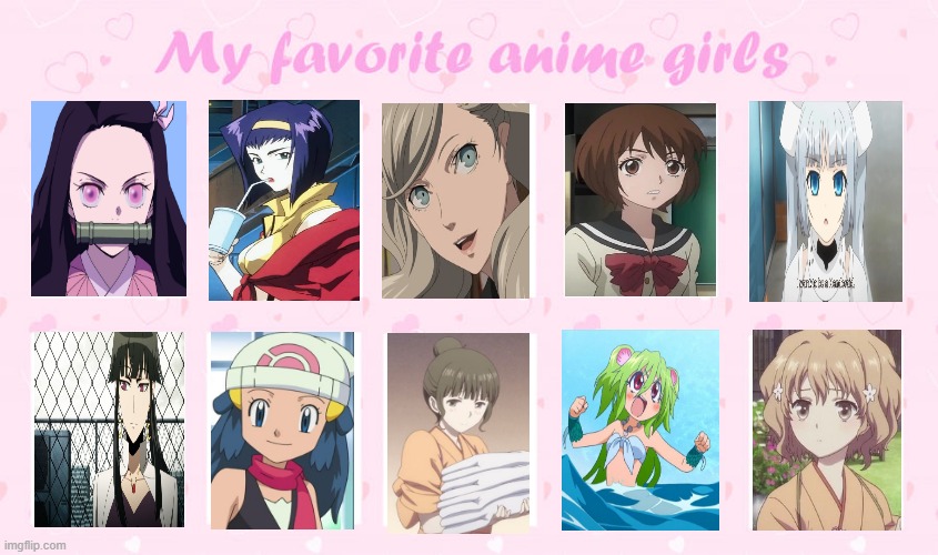 my favorite anime girls | image tagged in my favorite anime girls,anime,pokemon,nezuko,single ladies,female logic,Nezuko | made w/ Imgflip meme maker