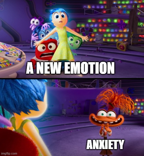 inside out | A NEW EMOTION; ANXIETY | image tagged in inside out,new emotions,emotion,anxiety | made w/ Imgflip meme maker