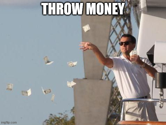 Leonardo DiCaprio throwing Money  | THROW MONEY | image tagged in leonardo dicaprio throwing money | made w/ Imgflip meme maker