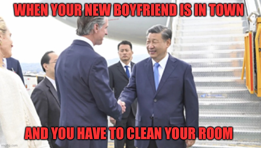 Xi meet Gavin | WHEN YOUR NEW BOYFRIEND IS IN TOWN; AND YOU HAVE TO CLEAN YOUR ROOM | image tagged in xi meet gavin,china | made w/ Imgflip meme maker