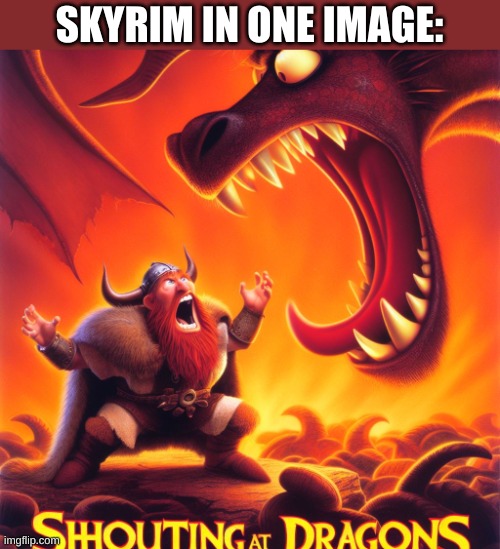 SKYRIM IN ONE IMAGE: | image tagged in funny,cartoon | made w/ Imgflip meme maker