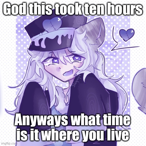 It’s 1:30 AM, yes I’m from Asia | God this took ten hours; Anyways what time is it where you live | made w/ Imgflip meme maker