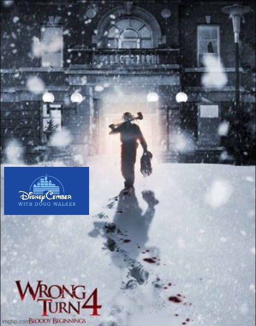 disneycember: wrong turn 4 bloody beginnings | image tagged in disneycember,20th century fox,prequels,nostalgia critic,2010s movies,direct to dvd films | made w/ Imgflip meme maker