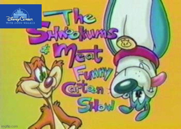 disneycember: shnookums and meat | image tagged in disneycember,90s shows,nostalgia critic,disney afternoon,toon disney | made w/ Imgflip meme maker