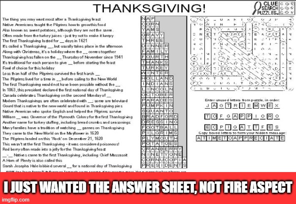 answer sheet enchantment | I JUST WANTED THE ANSWER SHEET, NOT FIRE ASPECT | image tagged in minecraft,enchantment | made w/ Imgflip meme maker
