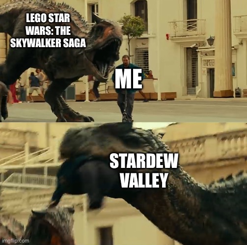 Which one would you play? | LEGO STAR WARS: THE SKYWALKER SAGA; ME; STARDEW VALLEY | image tagged in dude on scooter dies | made w/ Imgflip meme maker