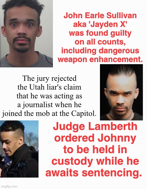 Jailed Jayden--Jury Didn't Buy It | image tagged in domestic terrorist,treason,tuff boy when in a crowd,lying losers losing,traitor | made w/ Imgflip meme maker