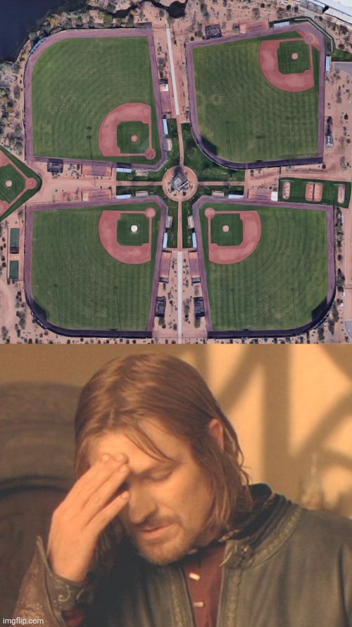 Baseball fields | image tagged in memes,frustrated boromir,baseball,fields,field,you had one job | made w/ Imgflip meme maker