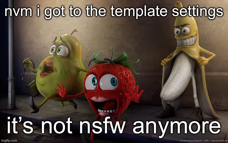 yippee | nvm i got to the template settings; it’s not nsfw anymore | image tagged in flashing banana | made w/ Imgflip meme maker