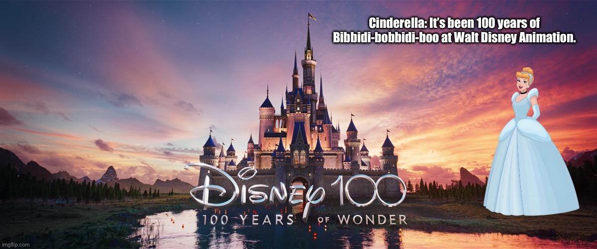 Cinderella | Cinderella: It’s been 100 years of Bibbidi-bobbidi-boo at Walt Disney Animation. | image tagged in disney,disney princess,disney plus,cinderella,1950s,disney world | made w/ Imgflip meme maker