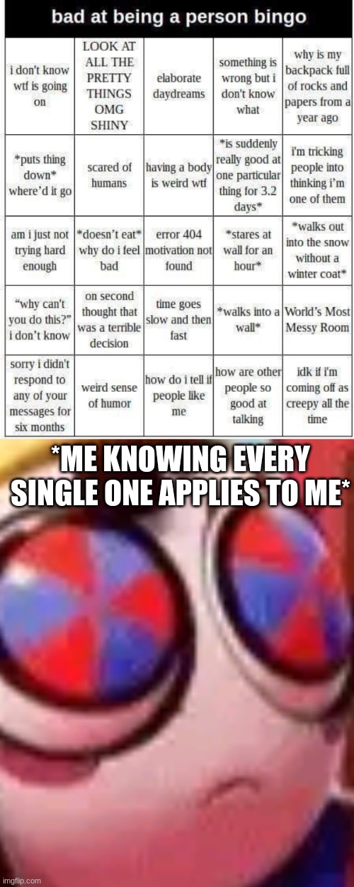 *ME KNOWING EVERY SINGLE ONE APPLIES TO ME* | image tagged in bad at being a person bingo,pomni | made w/ Imgflip meme maker