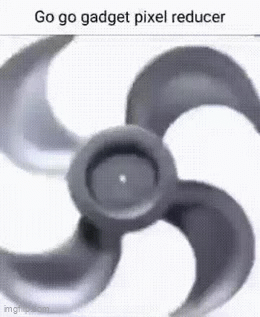 GO GO GADGET PIXEL REDUCER - Imgflip