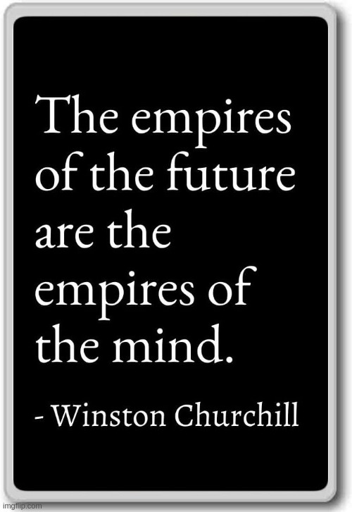 empire | image tagged in winston churchill | made w/ Imgflip meme maker