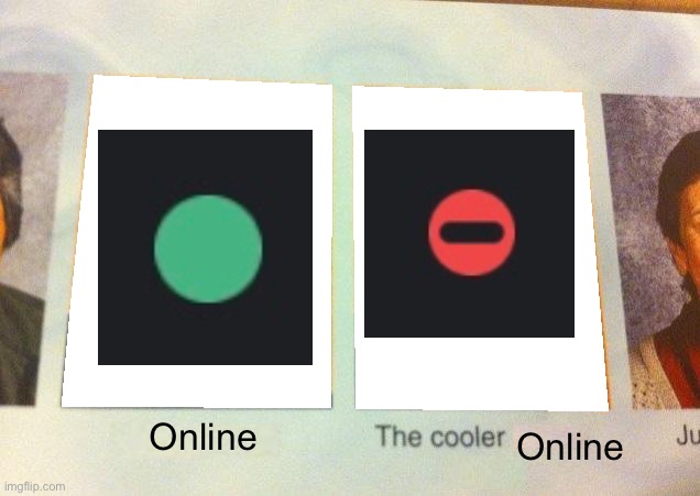 Cooler online | Online; Online | made w/ Imgflip meme maker