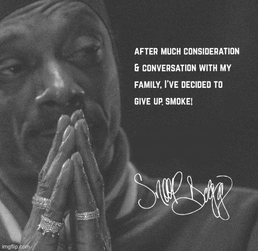 Snoop Dogg Smoke | image tagged in snoop dogg | made w/ Imgflip meme maker