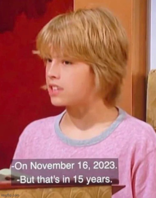 Well, now they got the italian restaurant reservation after 15 years | image tagged in funny,memes,zack and cody,disney | made w/ Imgflip meme maker